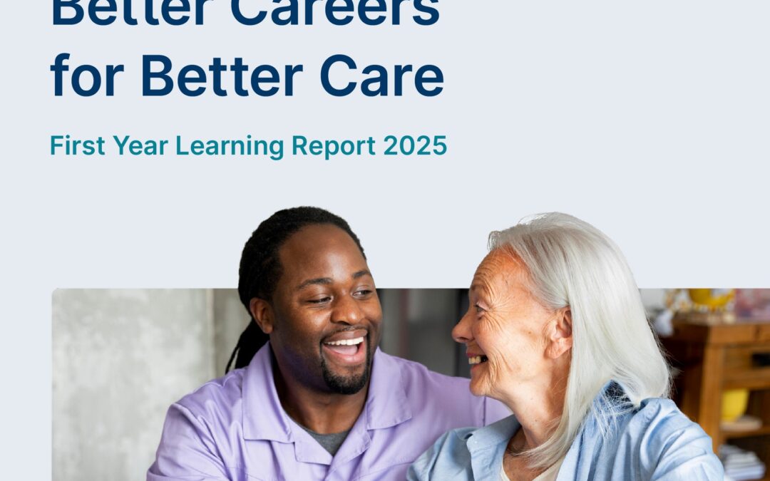Better Careers for Better Care: First Year Learning Report
